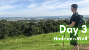 Day 3 on Hadrian's Wall