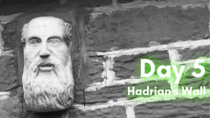 Day 5 on Hadrian's Wall