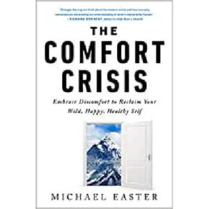 THE COMFORT CRISIS