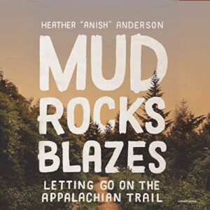 Mud, Rocks, Blazes: Letting Go on the Appalachian Trail