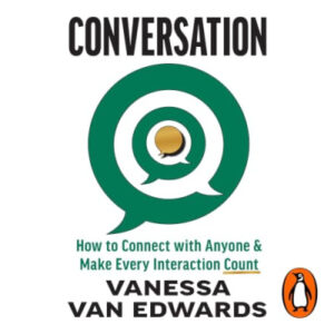 Conversation by Vanessa Van Edwards